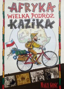 Afryka. Wielka podróż Kazika