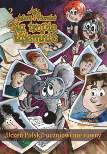 Aga, Adam i Hamlet na tropie tajemnic #02: Uczeń Polski uczniowi nierówny