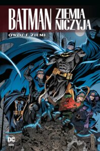 Batman: Ziemia niczyja, tom 05: Owoce ziemi