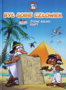 Był sobie człowiek #02: Żyzne doliny i Egipt