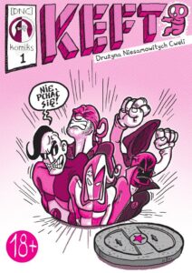 [DNC] komiks #01: KEFT: Drużyna Niesamowitych Cweli