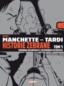 Manchette-Tardi. Historie zebrane #01: Odrobina melancholii z zachodniego wybrzeża