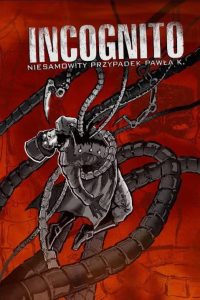Incognito. Niesamowity Przypadek Pawła K. #09: Zza grobu 2 Incognito. Niesamowity Przypadek Pawła K. #09: Zza grobu 2
