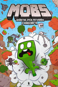 MOBY. Sekretne życie potworów z Minecrafta #01