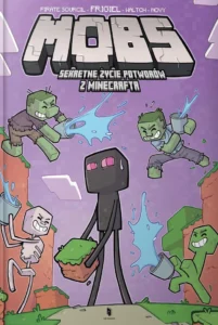 MOBS. Sekretne życie potworów z Minecrafta #02