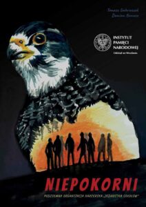 Niepokorni. Podziemna organizacja harcerska „Jednostka Sokołów”