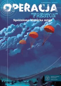 Operacja „Freston”. Spóźniona aliancka misja