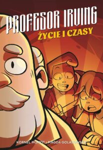 Jonathan i Piąta Piramida / Profesor Irving: Życie i Czasy