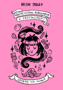 Rzeczy, które robiłabym z przyjaciółmi gdybym ich miała