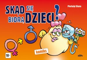 Skąd się biorą dzieci?