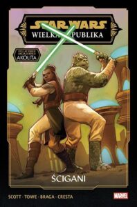 Star Wars. Wielka Republika. Faza III #02: Ścigani