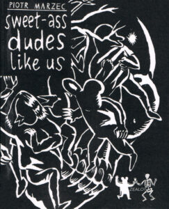 Sweet-ass dudes like us