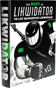 The Best of Likwidator. 30 lat słusznych likwidacji