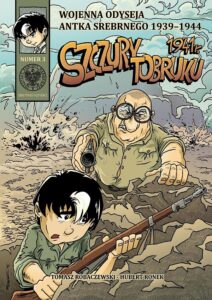 Wojenna odyseja Antka Srebrnego 1939-1944 #03: Szczury Tobruku 1941 r.