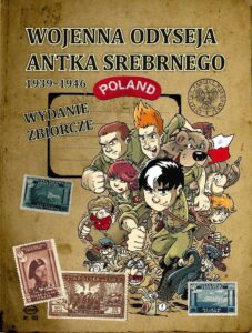 Wojenna odyseja Antka Srebrnego 1939-1946. Wydanie zbiorcze