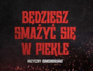 Będziesz smazyc sie w piekle news