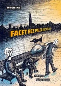 Facet bez palca już poszedł