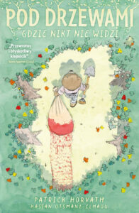 Pod drzewami, gdzie nikt nie widzi