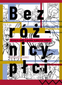 Bez różnicy płci. Historia walki o prawa wyborcze kobiet