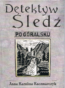 Detektyw Śledź po góralsku