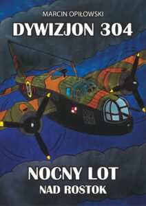 Dywizjon 304. Nocny lot nad Rostok