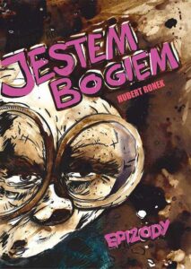 Jestem Bogiem. Epizody