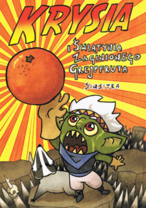 Krysia #01: Krysia i Świątynia Zaginionego Grejpfruta