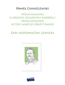Münchhausen w krainie szalonych kadrów. Jan Nepomucen Lewicki