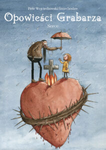 Opowieści Grabarza. Serce