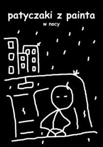 Patyczaki z painta: w nocy