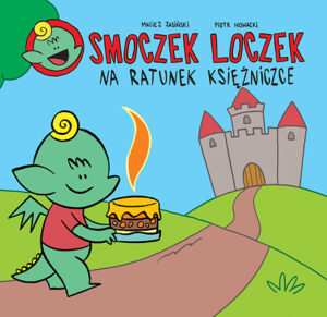 Smoczek Loczek #02: Na ratunek Księżniczce Smoczek Loczek #02: Na ratunek Księżniczce