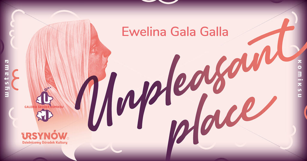 Unpleasant Place wystawa galla