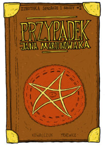 Zinoteka Grozy i Sensacji #02: Przypadek Jana Marii Nowaka