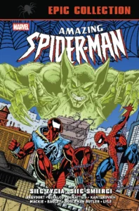 Amazing Spider-Man. Epic Collection: Sieć życia, sieć śmierci