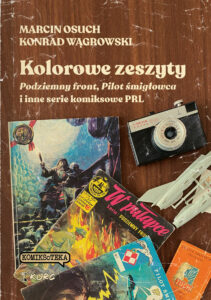 Kolorowe zeszyty. Podziemny front, Pilot śmigłowca i inne serie komiksowe PRL