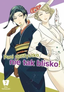 Pani dentystko, nie tak blisko! #07