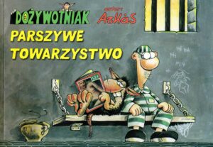 Dożywotniak #01: Parszywe towarzystwo