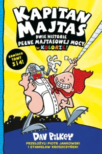 Kapitan Majtas 2w1, tom 02: Dwie historie pełne majtasowej mocy