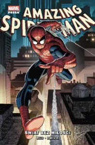 Amazing Spider-Man #01: Świat bez miłości Amazing Spider-Man #01: Świat bez miłości