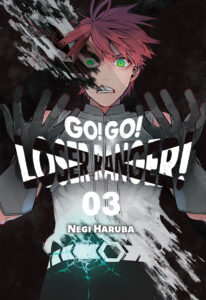 Go! Go! Loser Ranger! #03