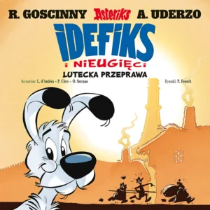 Idefiks i Nieugięci #07: Lutecka przeprawa