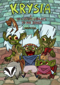 Krysia #03: Co cztery gobliny to nie jeden