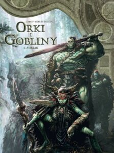 Orki i gobliny #06: Ayraak Orki i gobliny #06: Ayraak