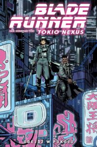 Blade Runner: Tokio Nexus #01: Odejdź w pokoju