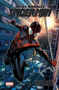 Miles Morales – Spider-Man, tom 01: Szkolony na bohatera
