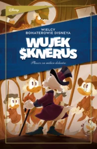 Wielcy bohaterowie Disneya. Wujek Sknerus, tom 01: Płaszcz za milion dolarów