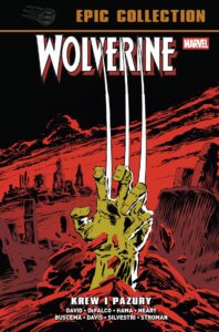 Wolverine. Epic Collection: Krew i pazury