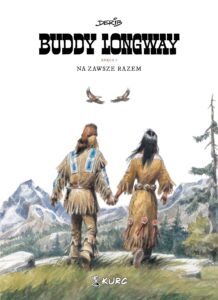 Buddy Longway, tom 05: Na zawsze razem Buddy Longway, tom 05: Na zawsze razem