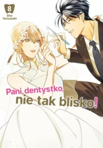 Pani dentystko, nie tak blisko! #08