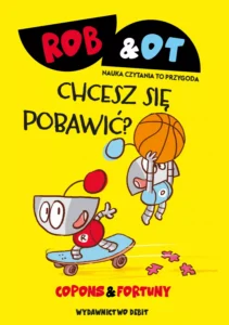 Rob & Ot #04: Chcesz się pobawić?